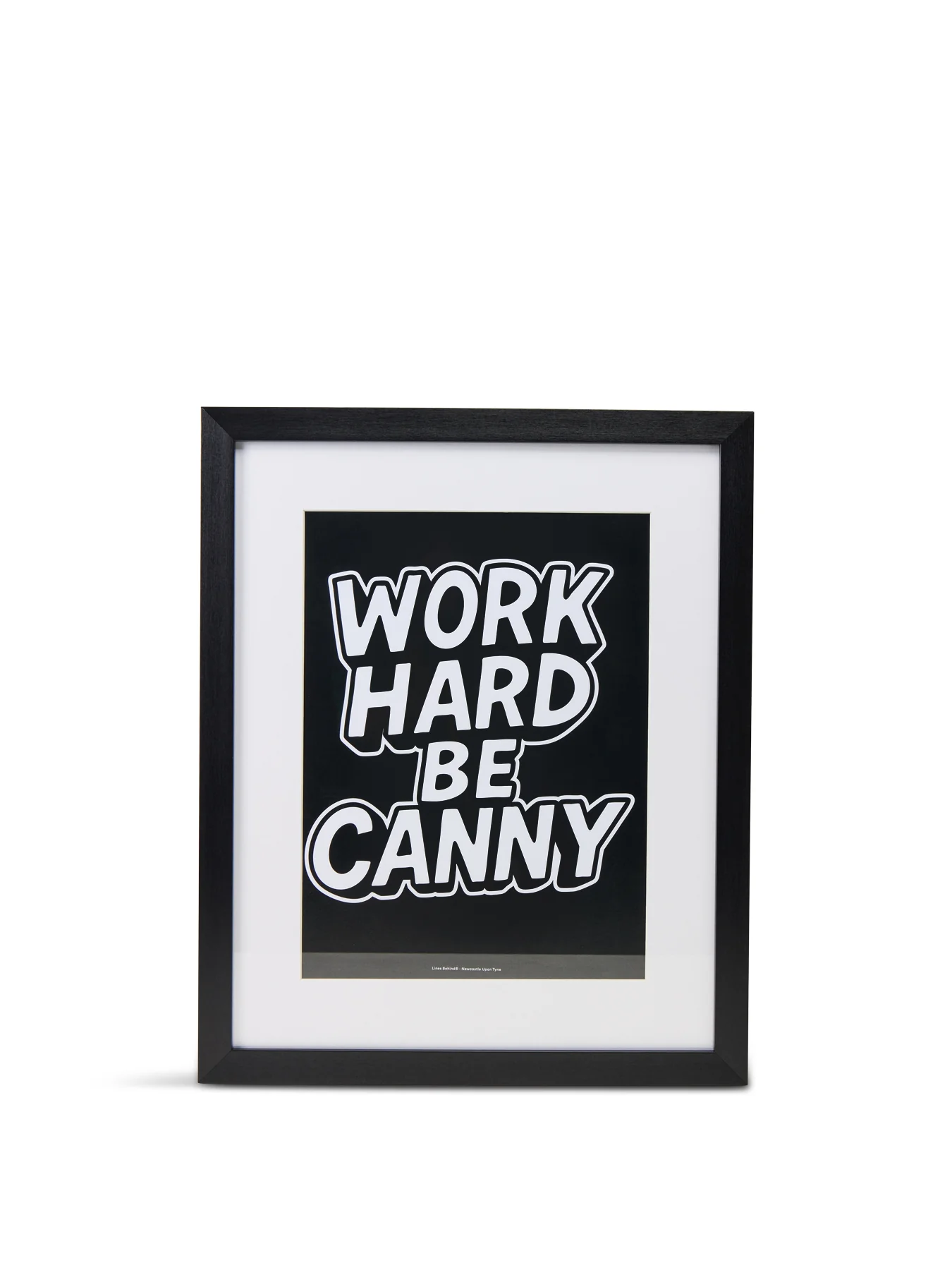 Work Hard Be Canny Framed Art Print A3